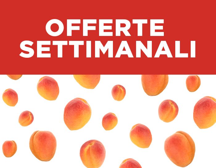OFFERTE SETTIMANALI SUPER FRESCHE